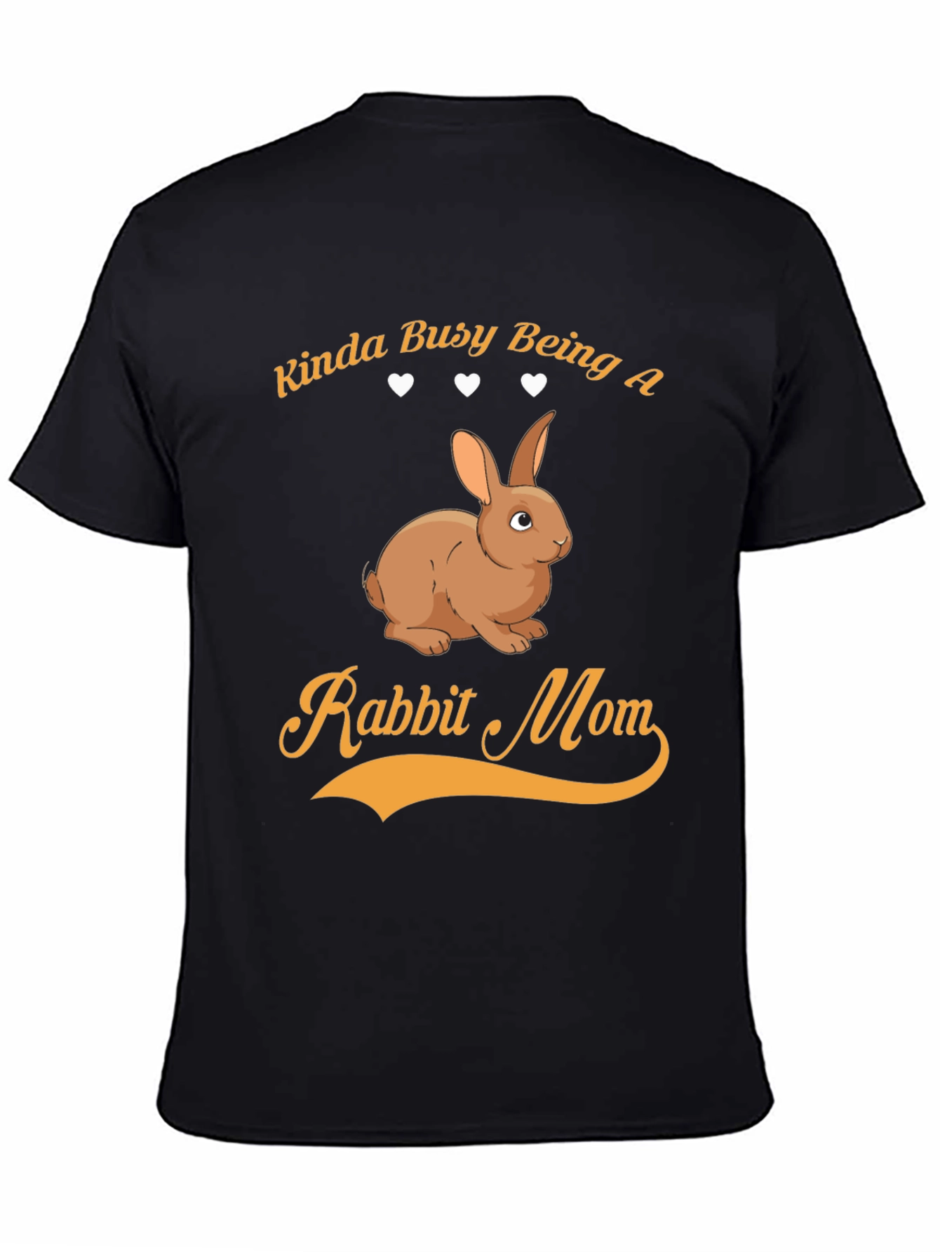 Kinda Busy Being a Rabbit Mom T-Shirt
