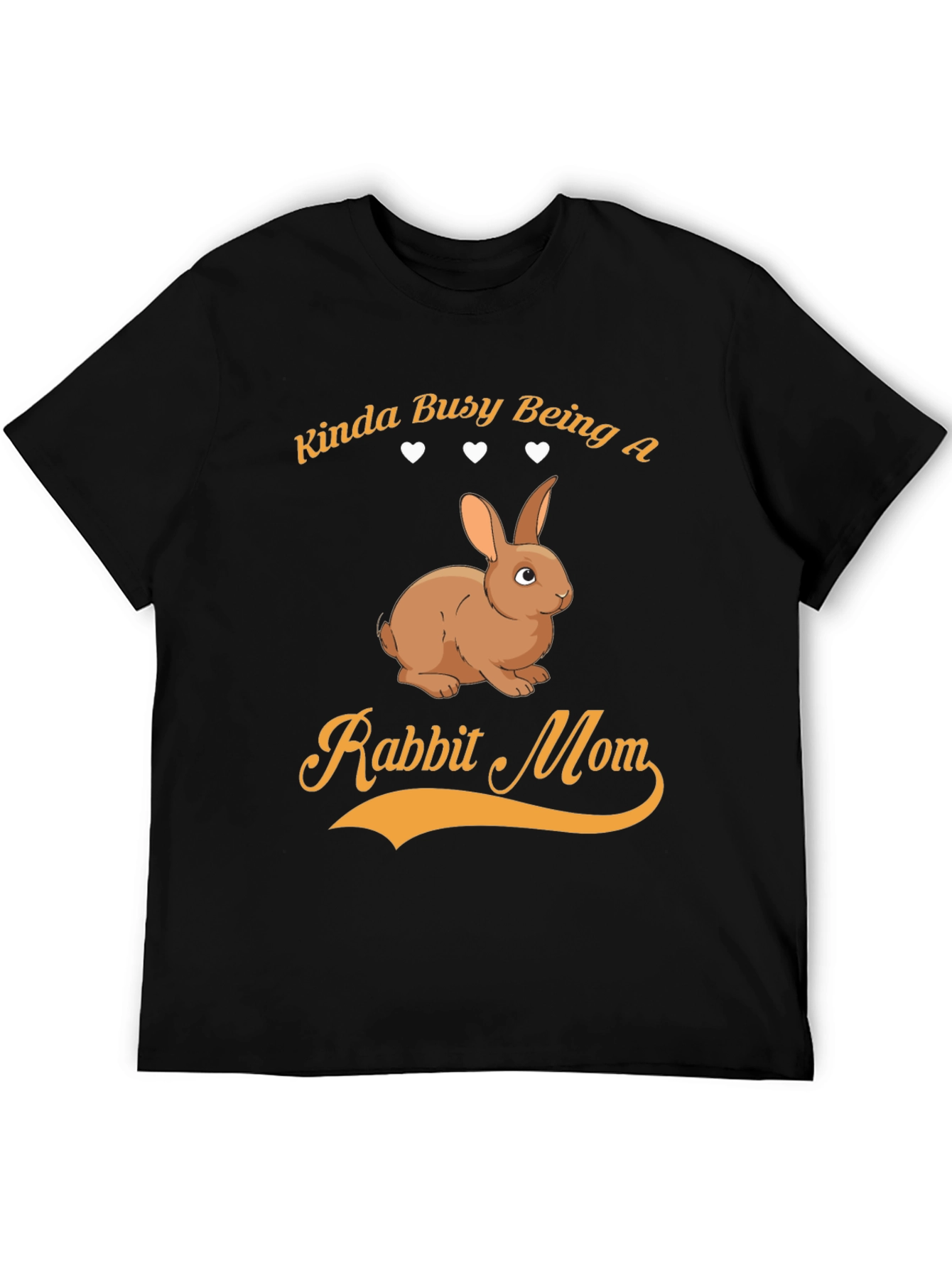 Kinda Busy Being a Rabbit Mom T-Shirt