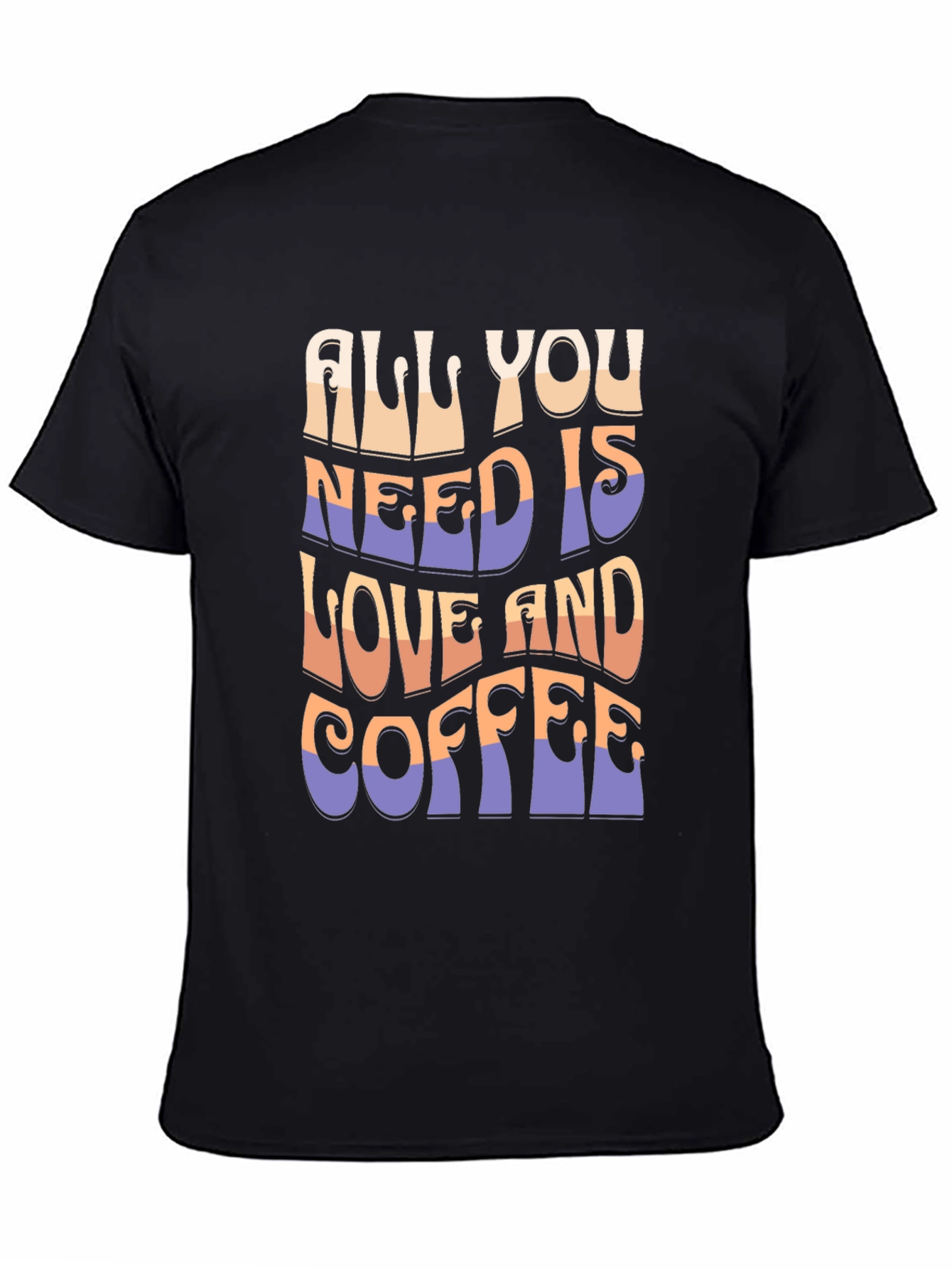 All You Need Is Love And Coffee T-Shirt