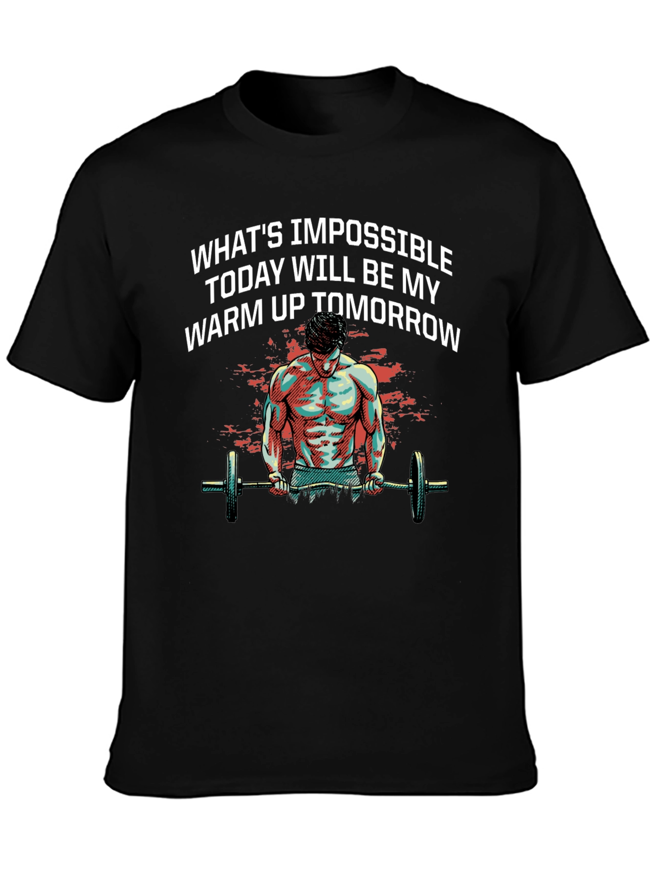 Motivational Gym T-Shirt: Whats Impossible Today