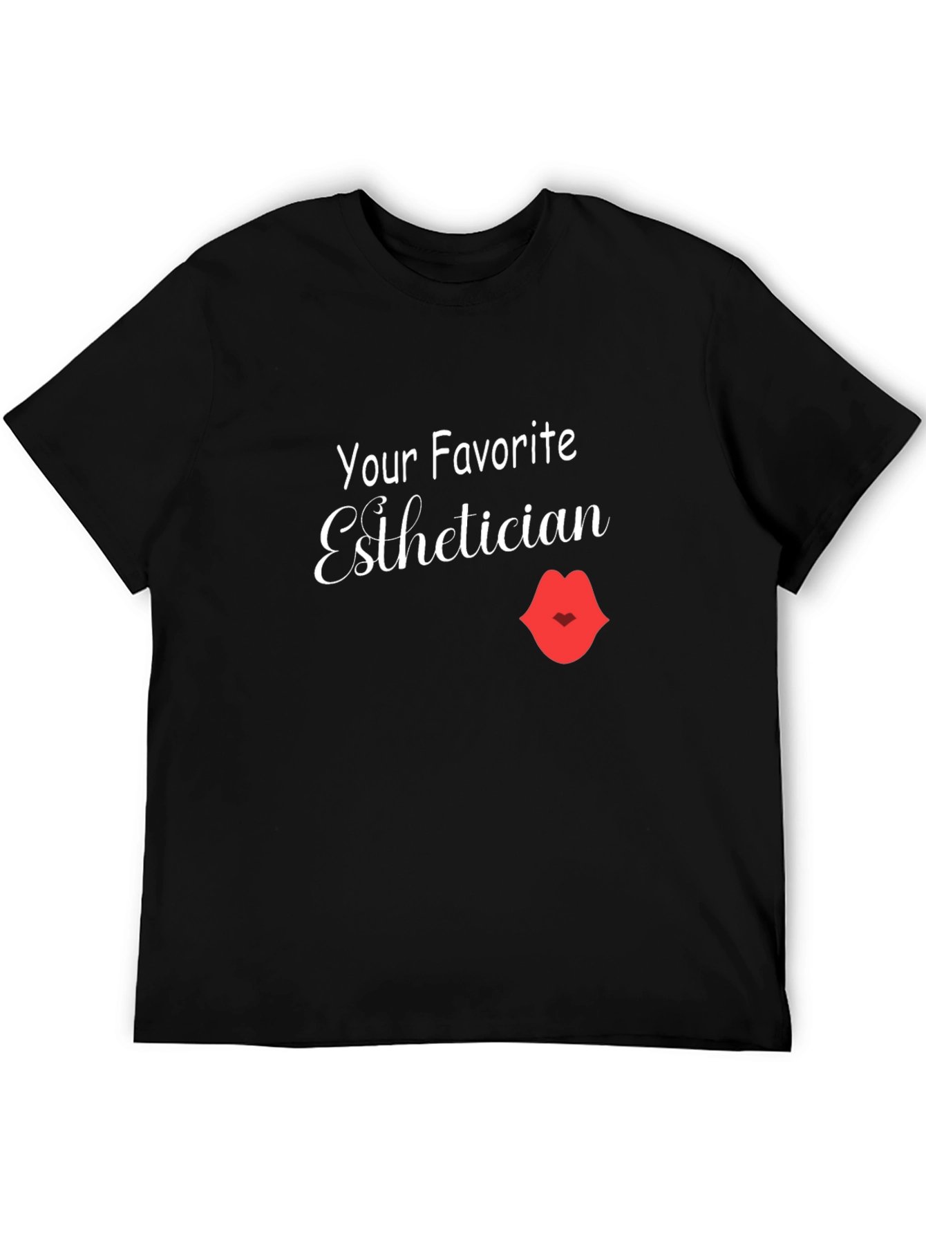Your Favorite Esthetician T-Shirt - Unisex