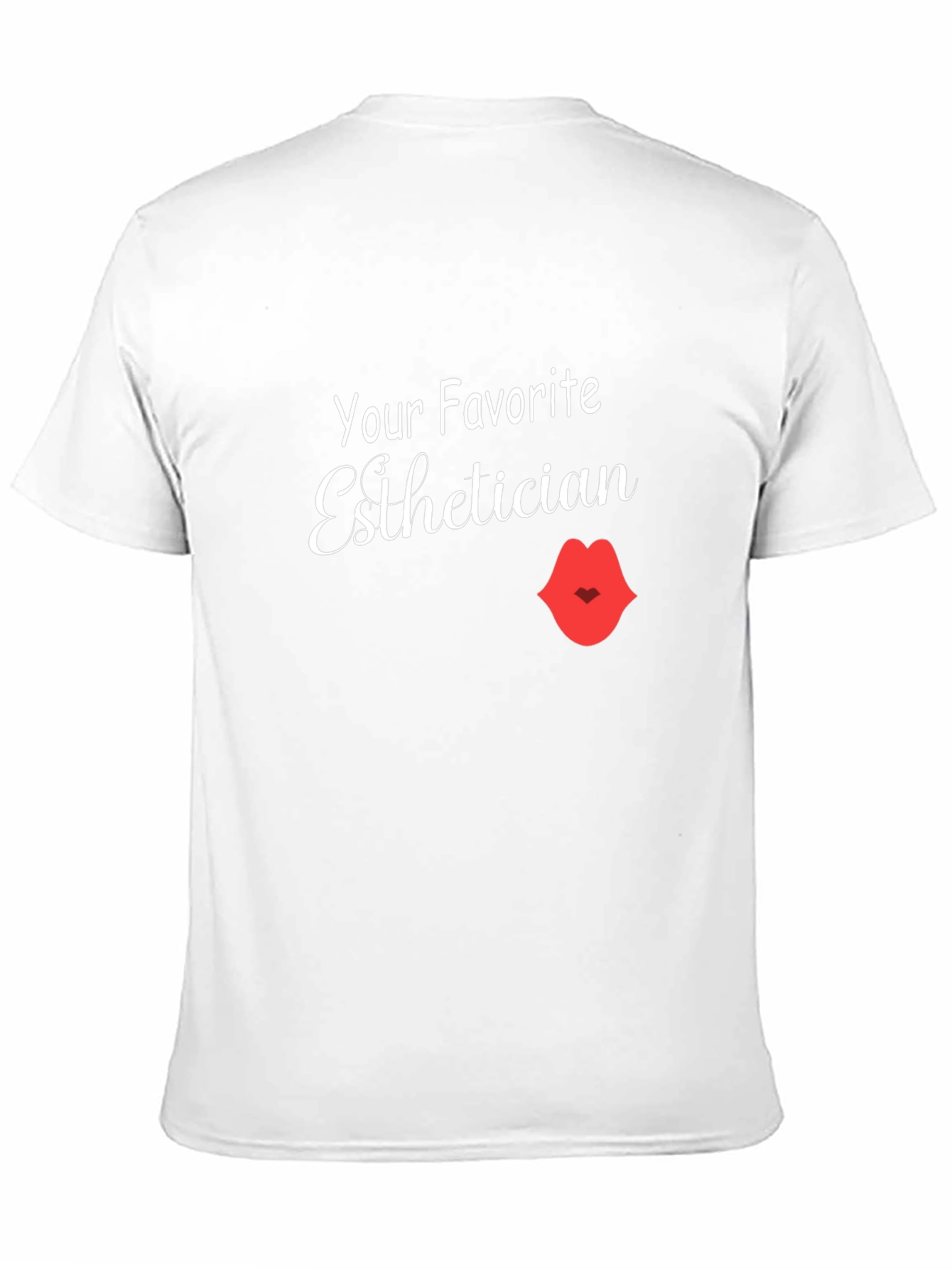 Your Favorite Esthetician T-Shirt - Unisex