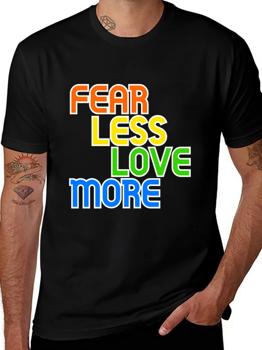 Fear Less Love More Graphic Tee