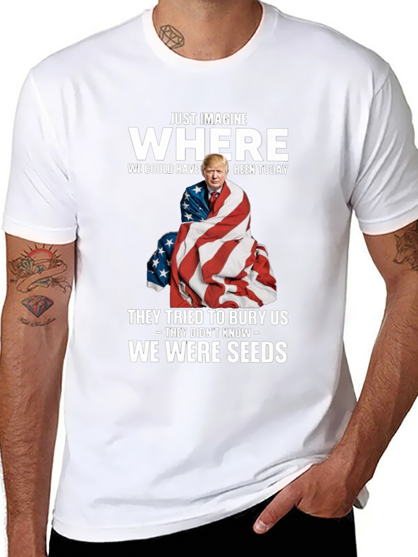 Trump We Were Seeds T-Shirt