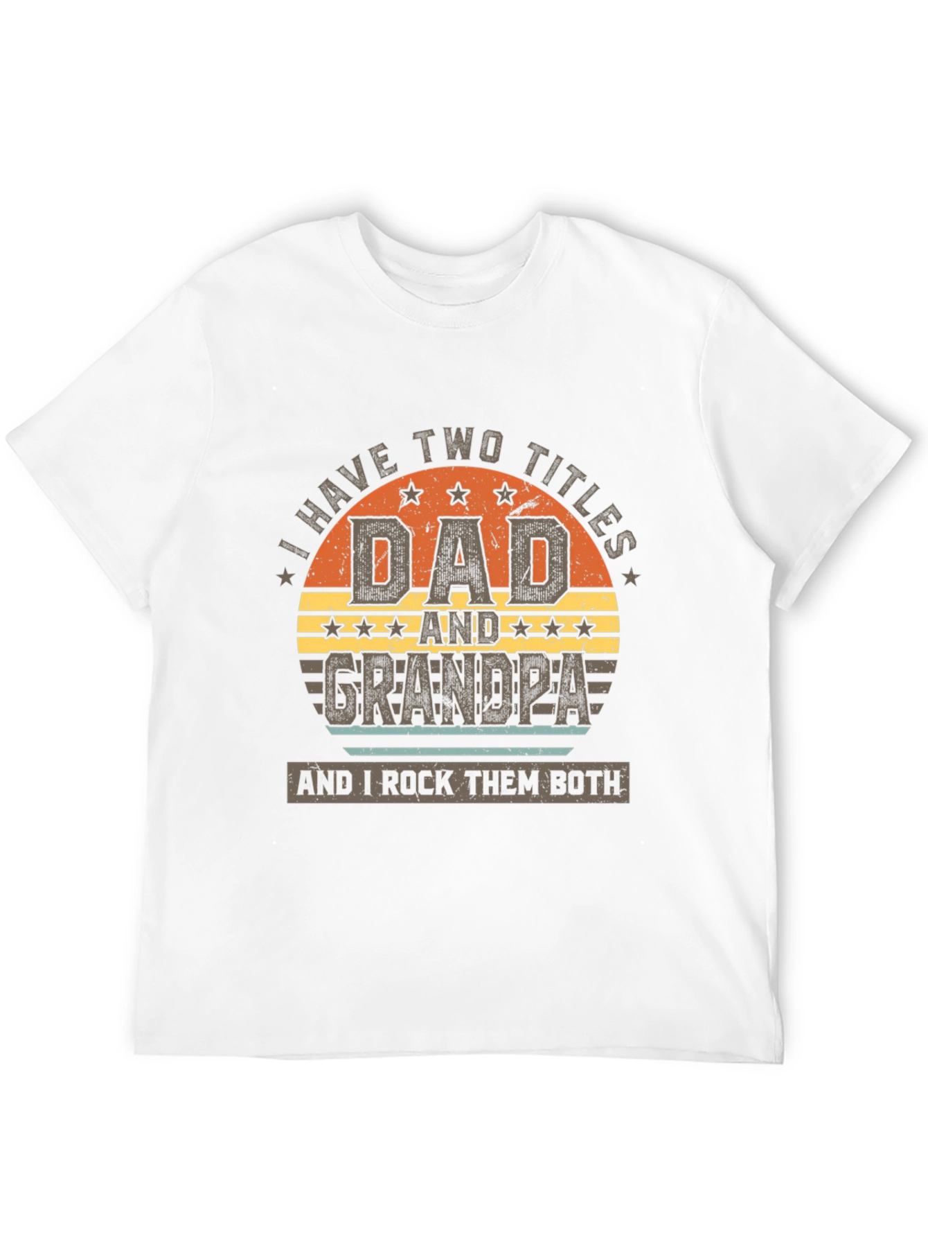 Dad and Grandpa T-Shirt - I Rock Them Both!