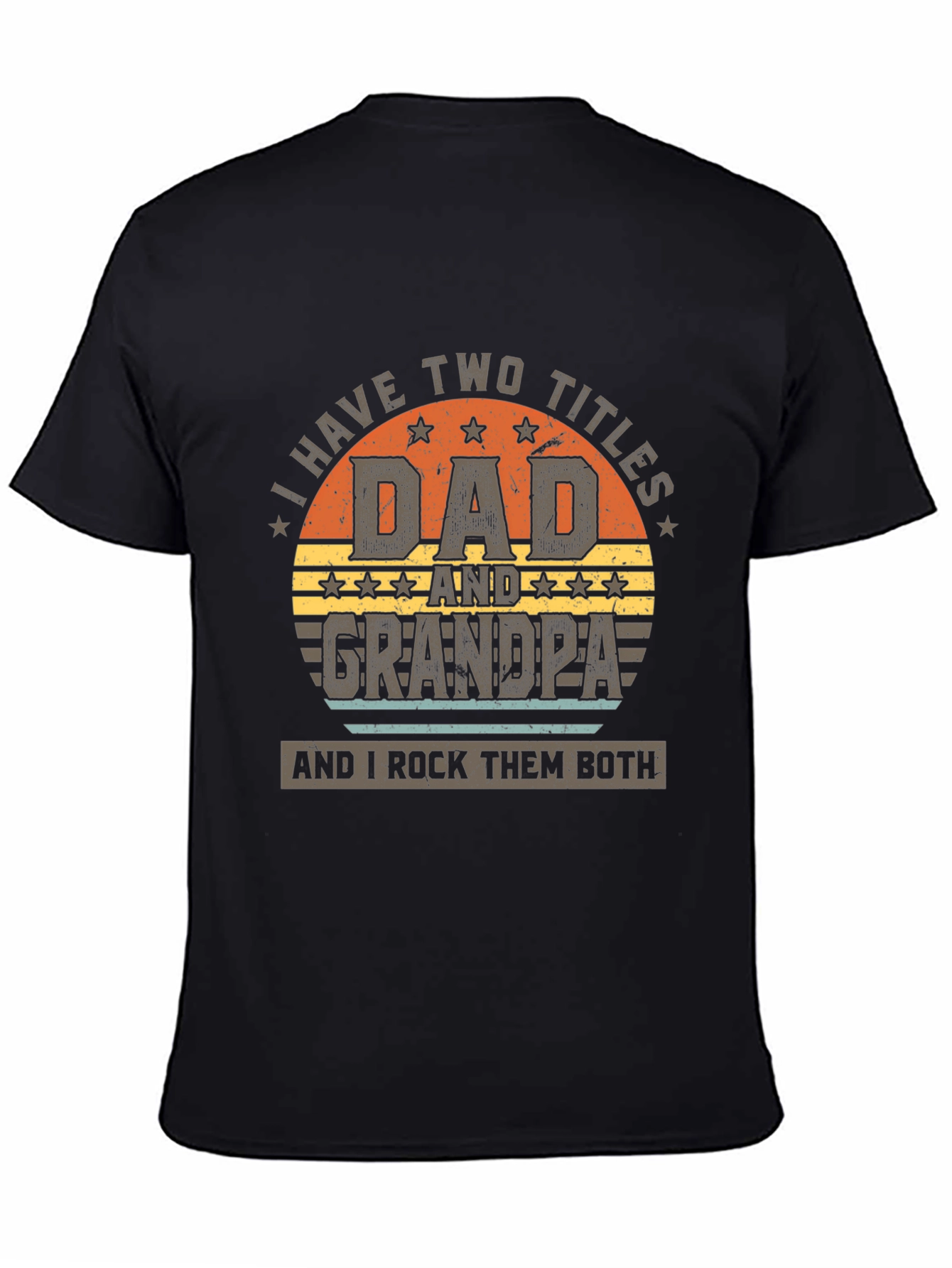 Dad and Grandpa T-Shirt - I Rock Them Both!