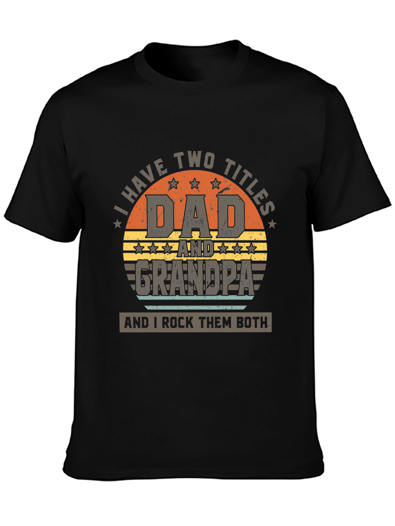 Dad and Grandpa T-Shirt - I Rock Them Both!