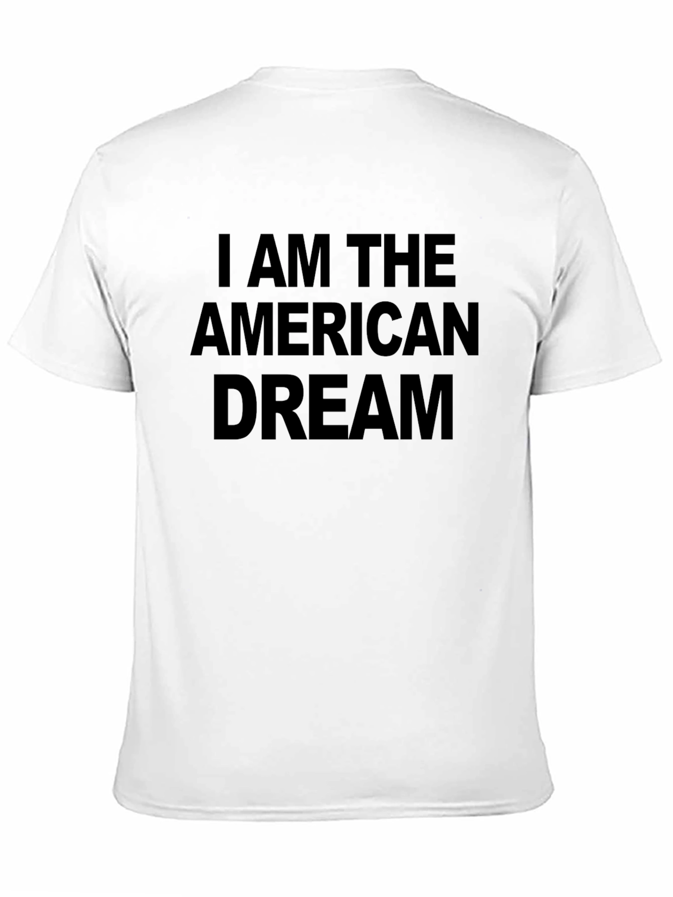 I AM THE AMERICAN DREAM Black T-Shirt