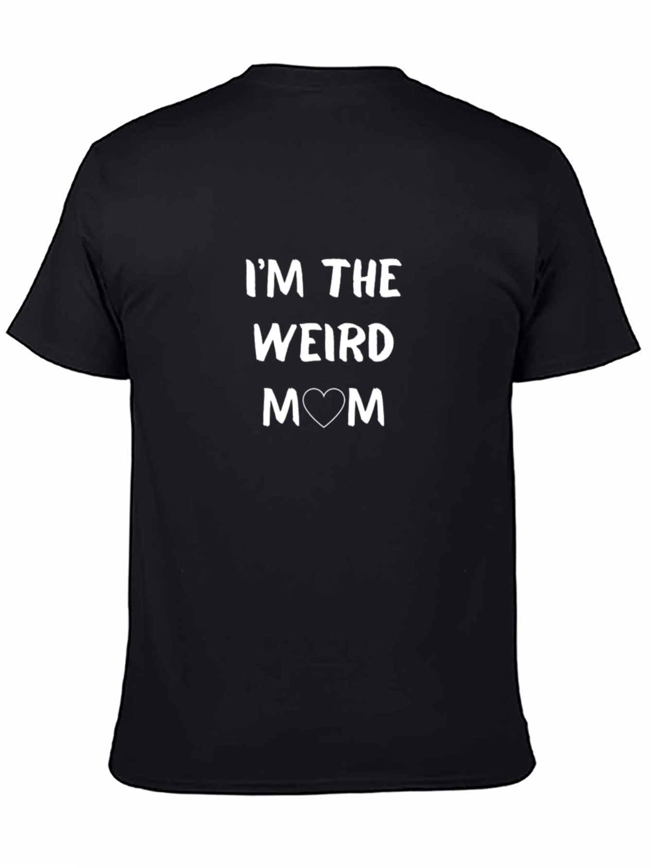 Im the Weird Mom Graphic T-Shirt