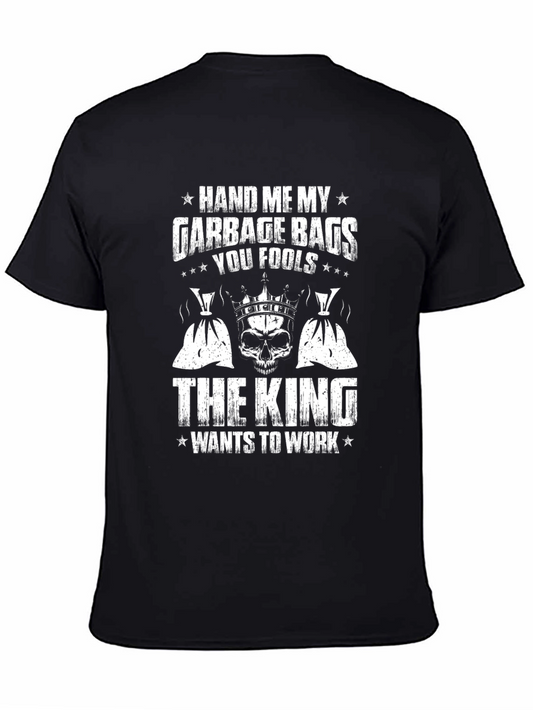 Hand Me My Garbage Bags T-Shirt