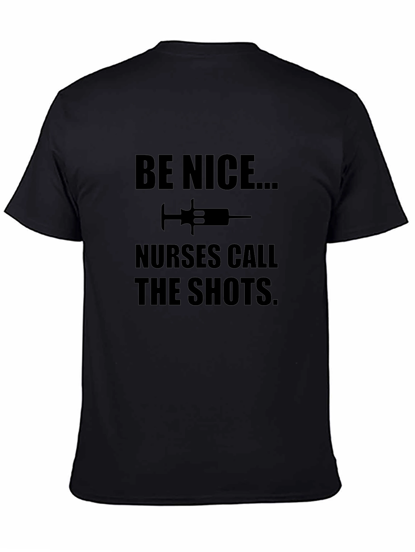 Be Nice Nurses Call The Shots T-Shirt
