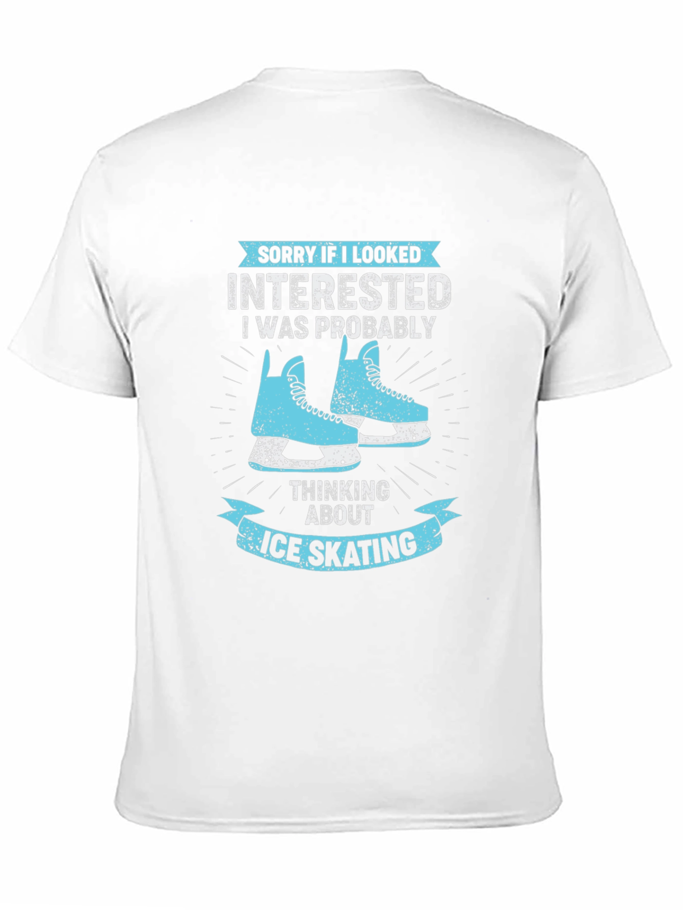 Ice Skating T-Shirt: Sorry If I Looked Interested