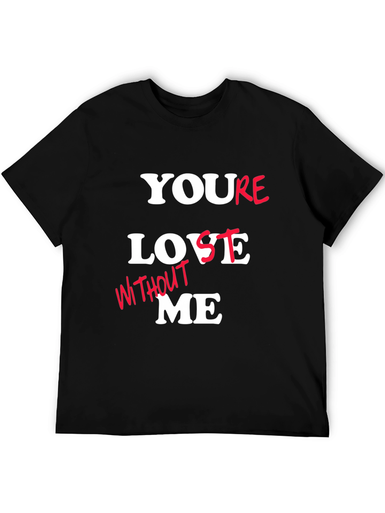 Youre Lost Without Me Graphic Tee - Black