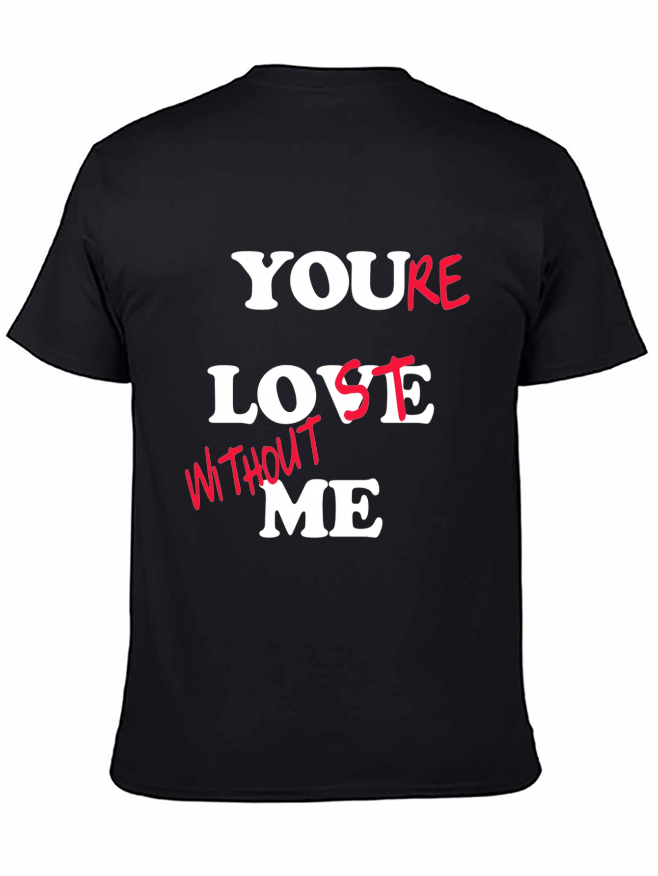 Youre Lost Without Me Graphic Tee - Black