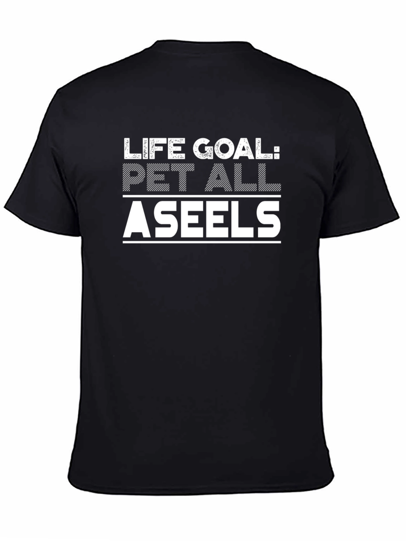 Life Goal: Pet All Aseels Black T-Shirt
