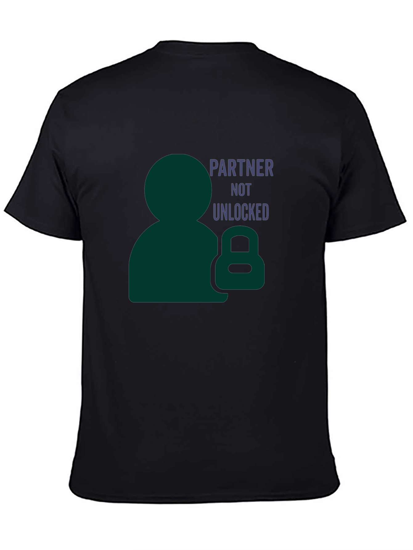 Partner Not Unlocked Funny Graphic T-Shirt