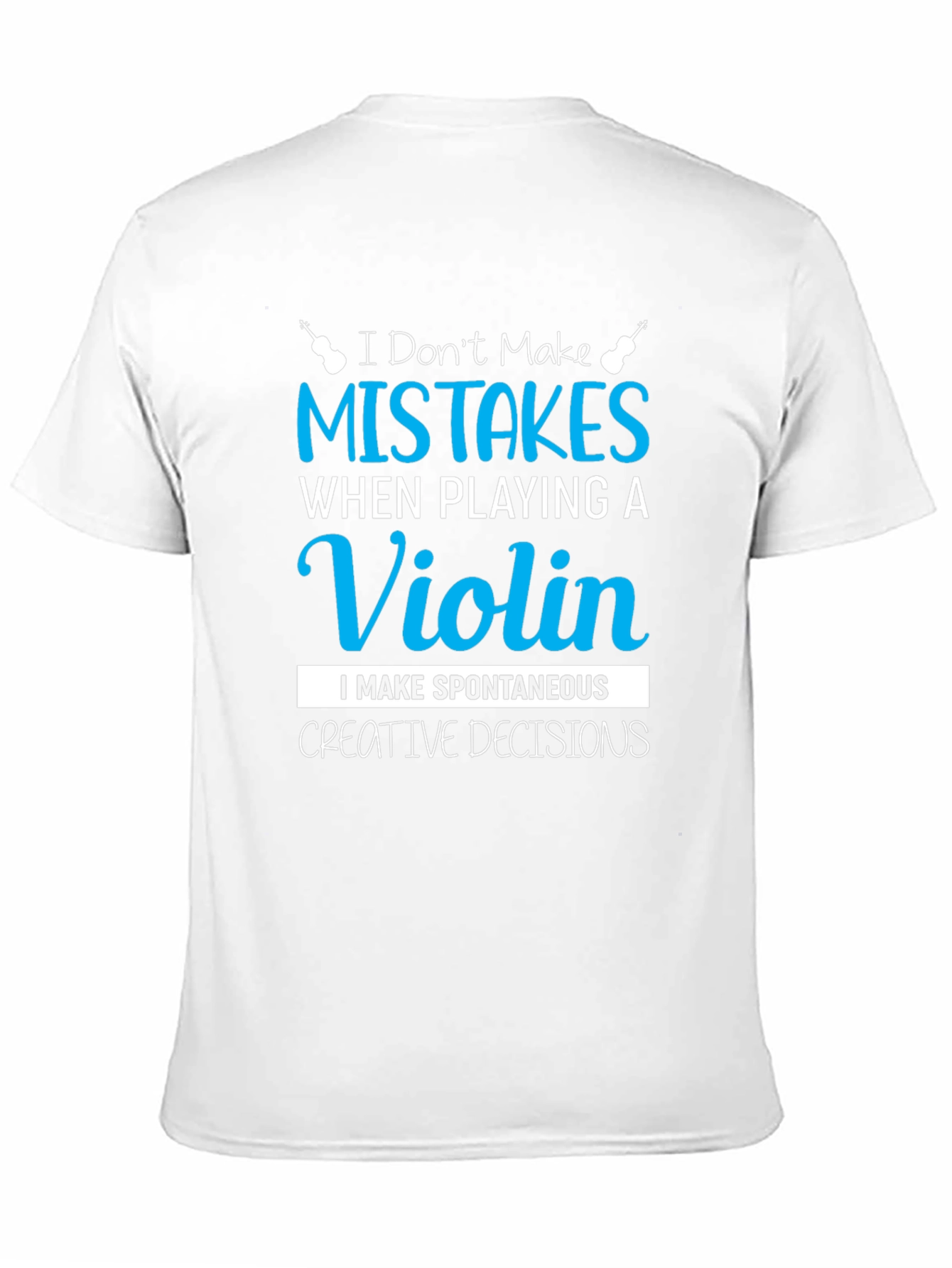 Funny Musician T-Shirt - Spontaneous Creative Decisions