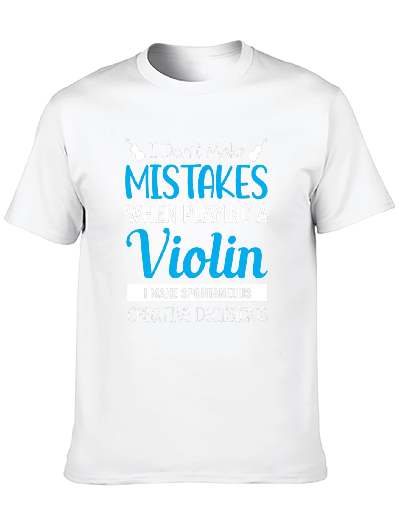 Funny Musician T-Shirt - Spontaneous Creative Decisions