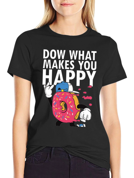 Funny Donut Graphic T-Shirt - Do What Makes You Happy