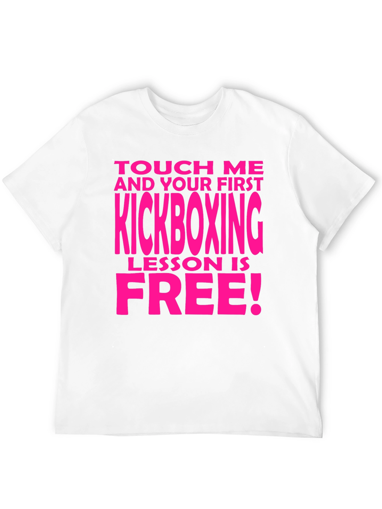 Kickboxing Lesson Tee - Touch Me If You Dare!