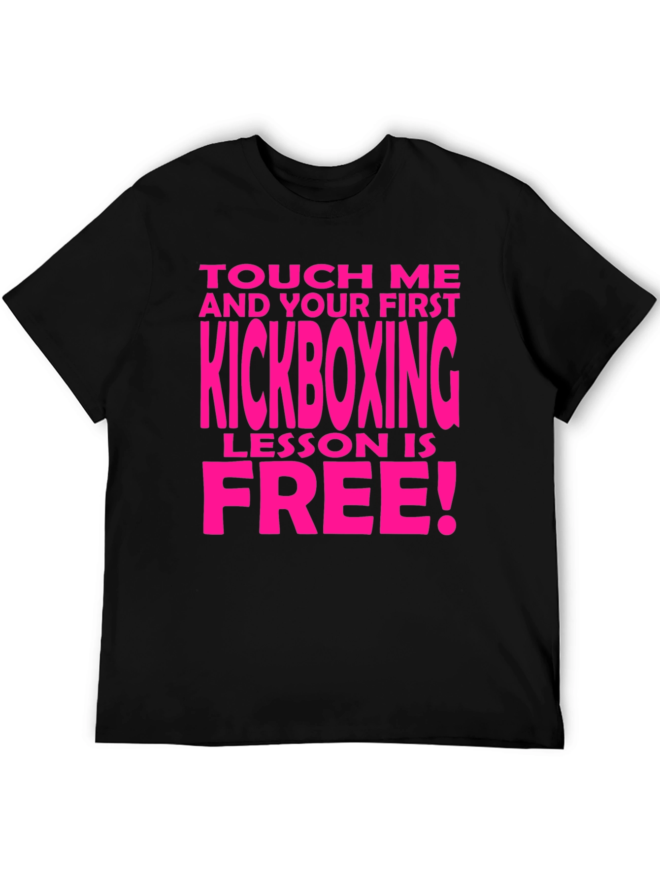 Kickboxing Lesson Tee - Touch Me If You Dare!