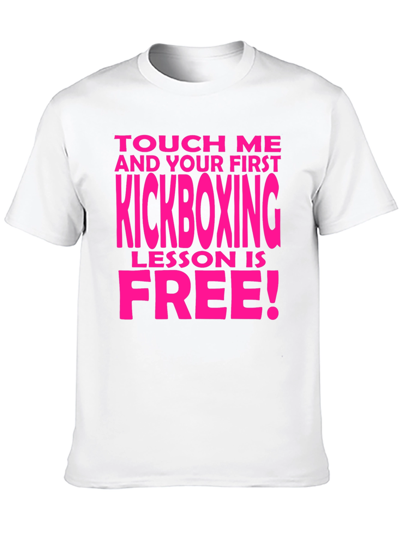 Kickboxing Lesson Tee - Touch Me If You Dare!