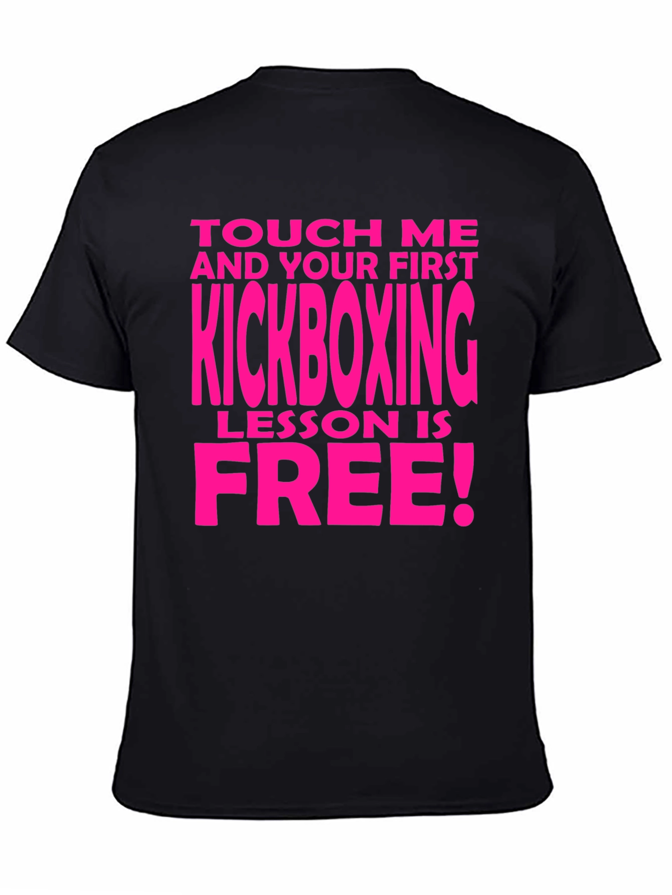 Kickboxing Lesson Tee - Touch Me If You Dare!