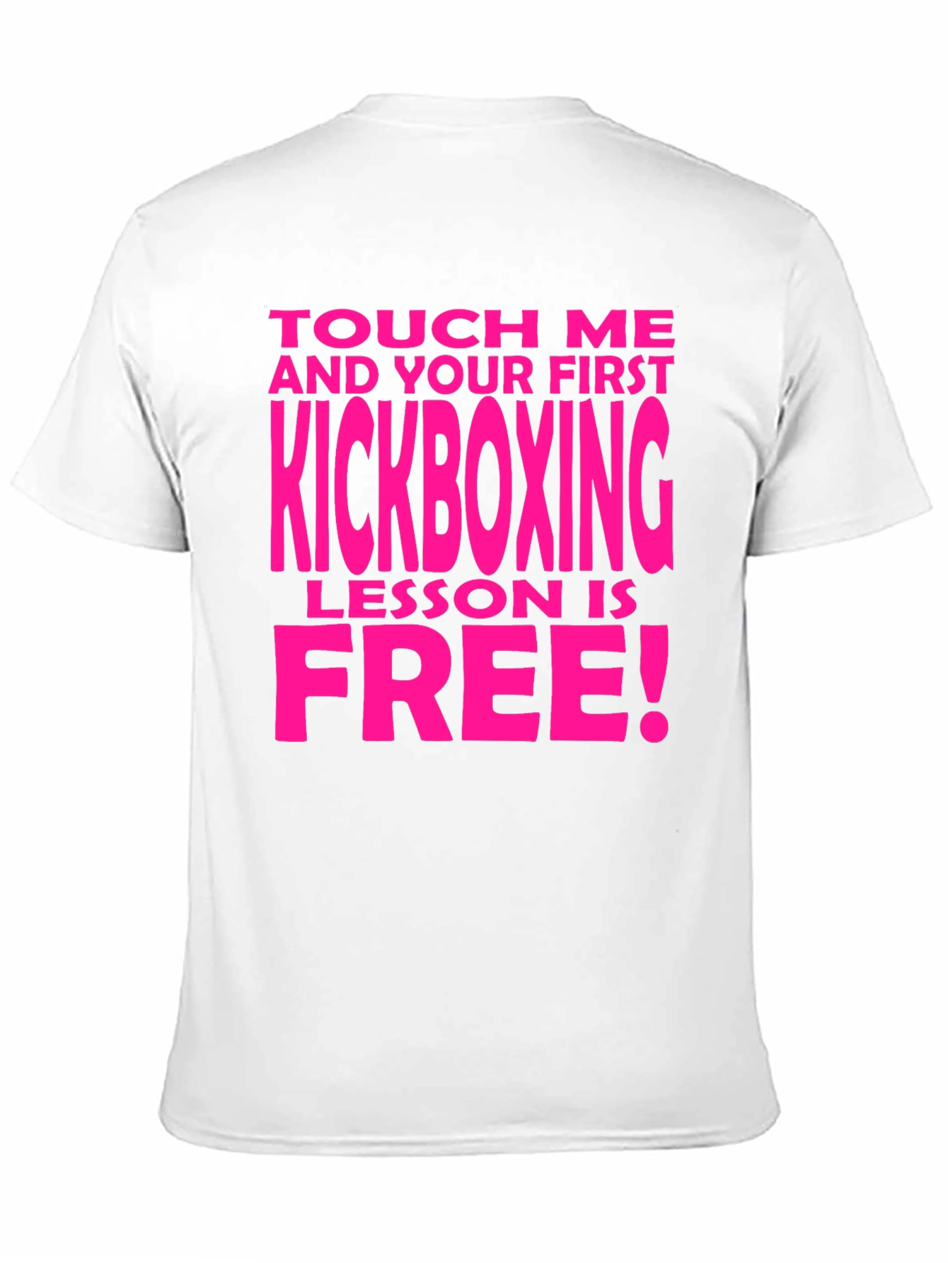 Kickboxing Lesson Tee - Touch Me If You Dare!