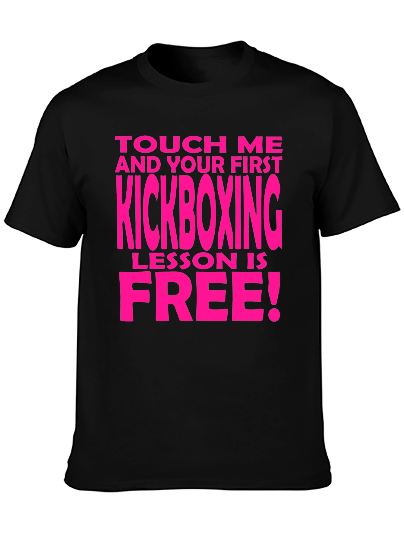 Kickboxing Lesson Tee - Touch Me If You Dare!