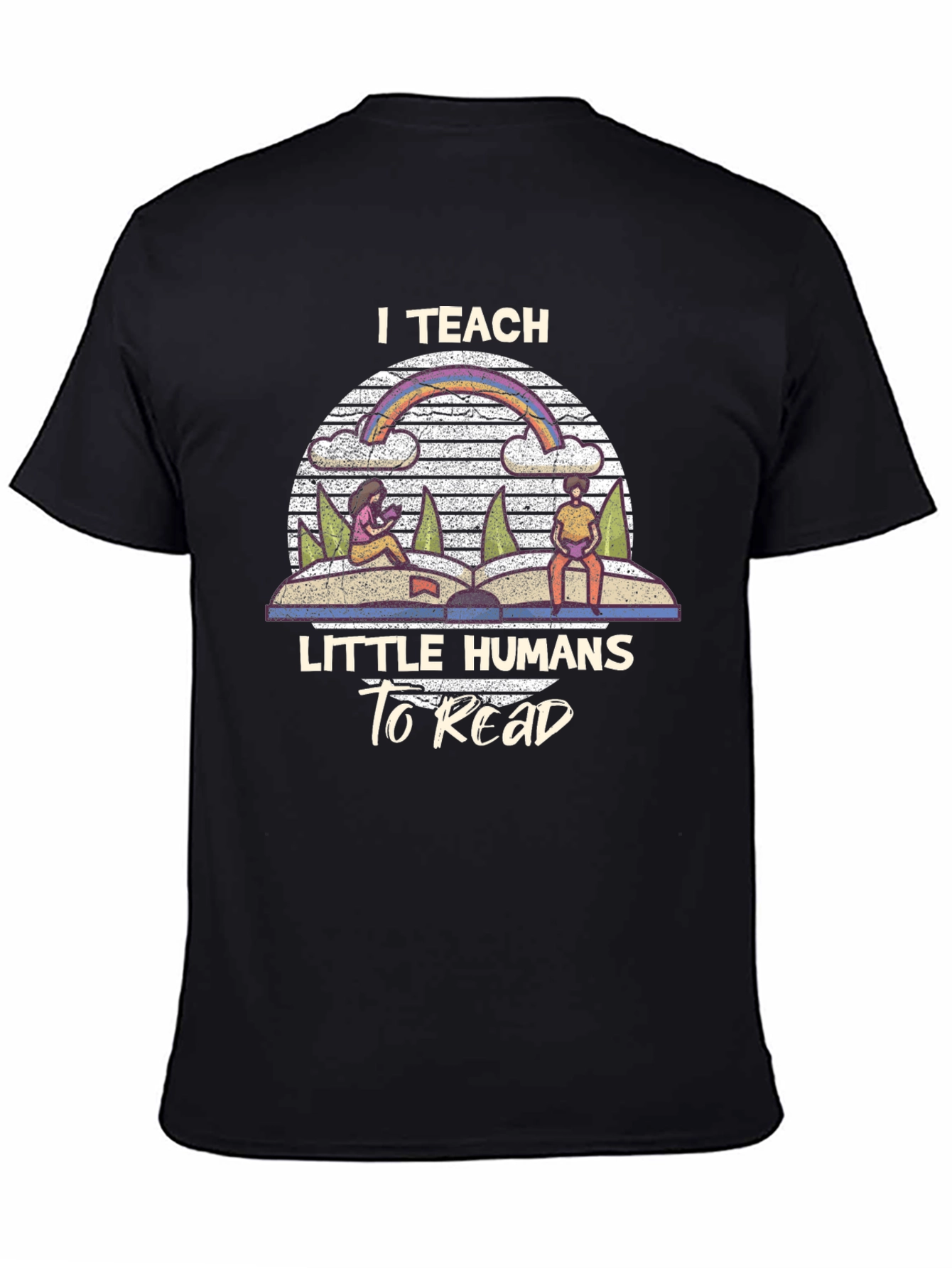 I Teach Little Humans To Read T-Shirt