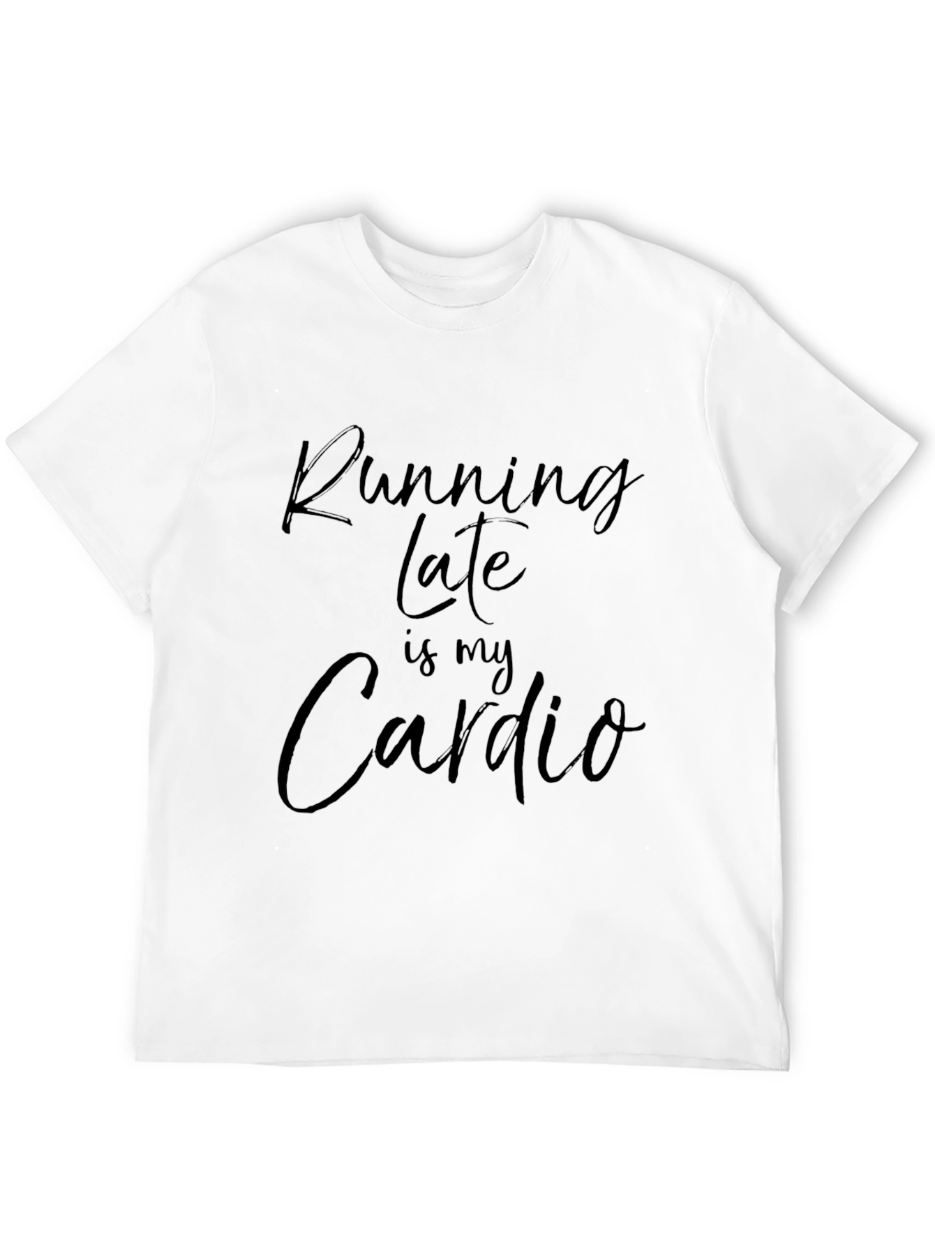 Running Late is My Cardio Graphic Tee - Black