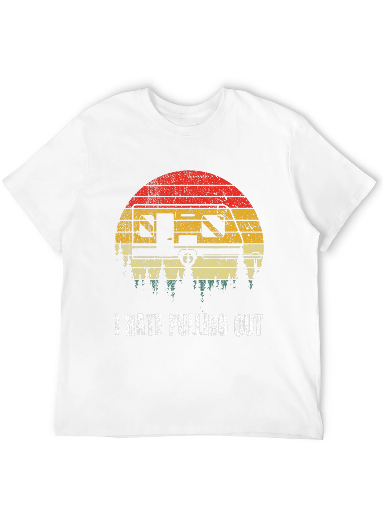 I Hate Pulling Out Funny Camping T-Shirt