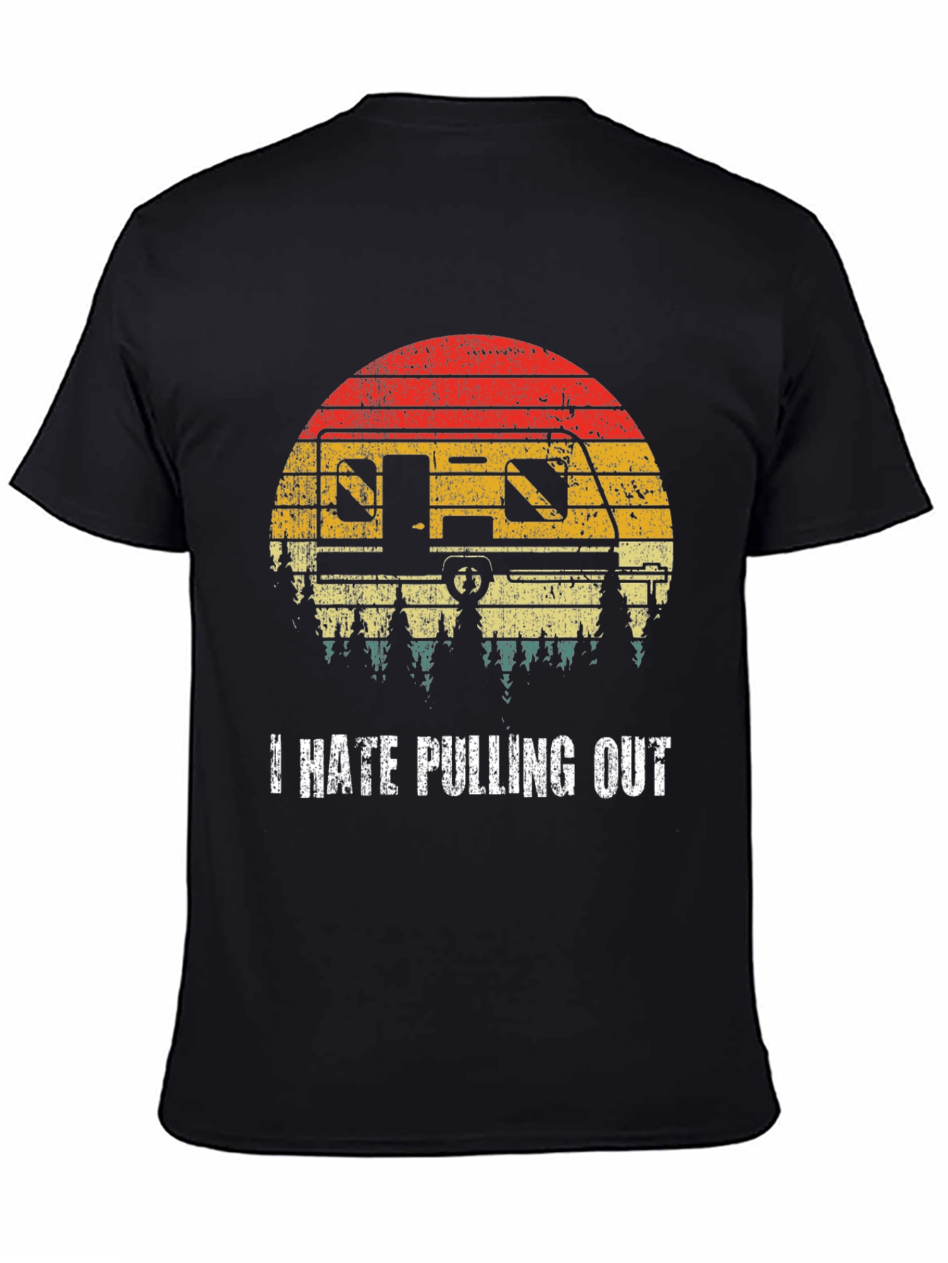 I Hate Pulling Out Funny Camping T-Shirt