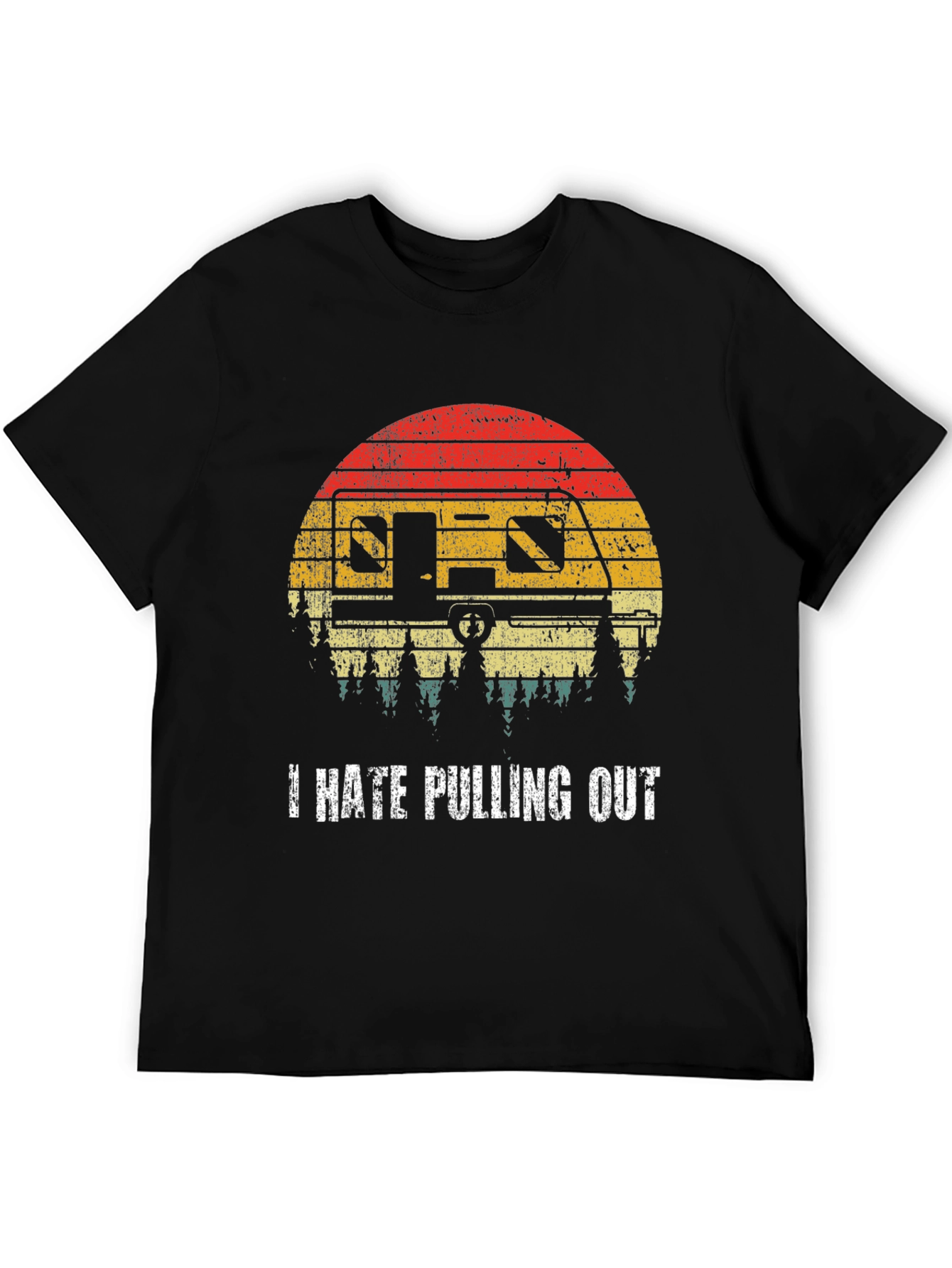 I Hate Pulling Out Funny Camping T-Shirt