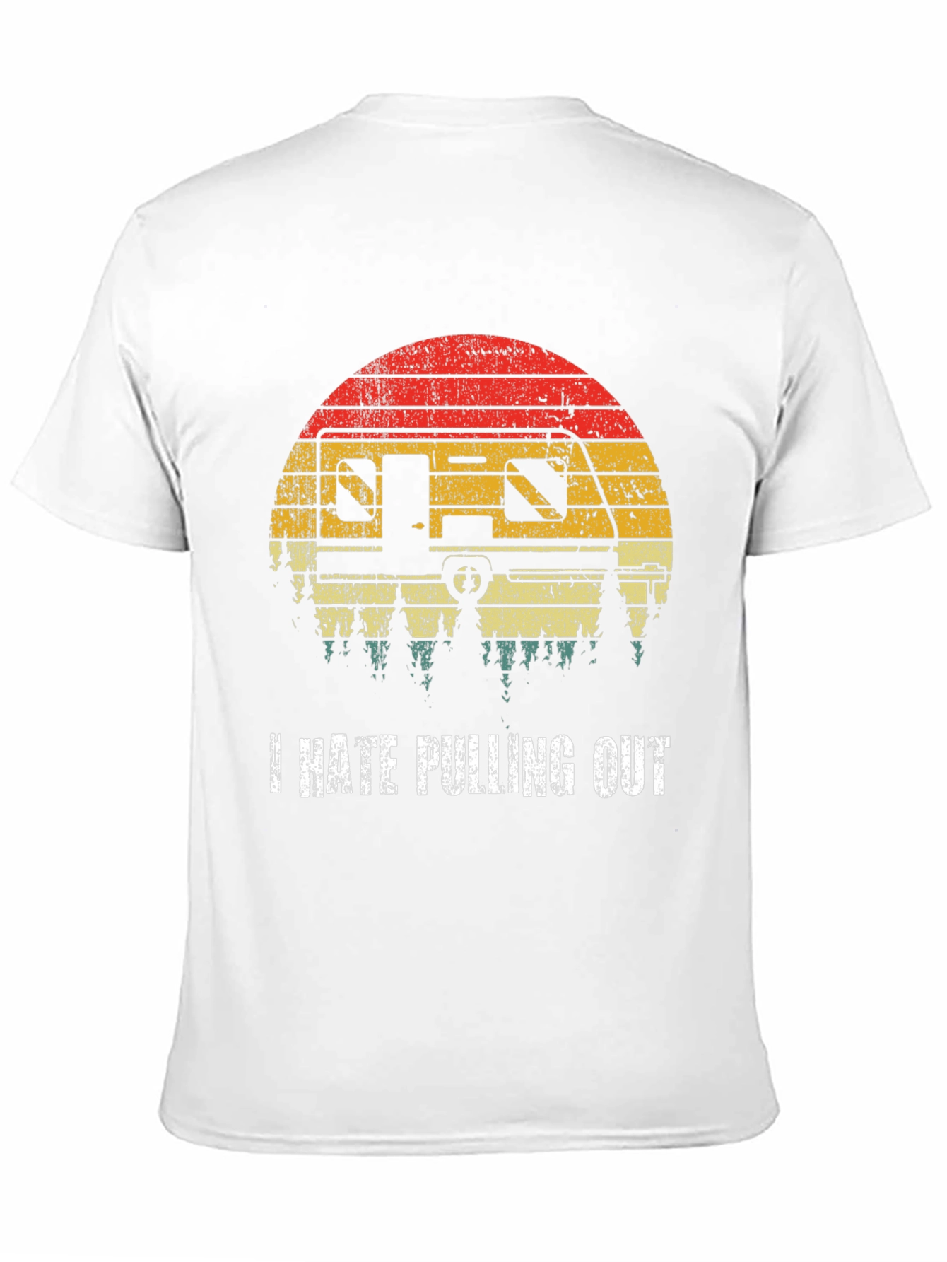 I Hate Pulling Out Funny Camping T-Shirt