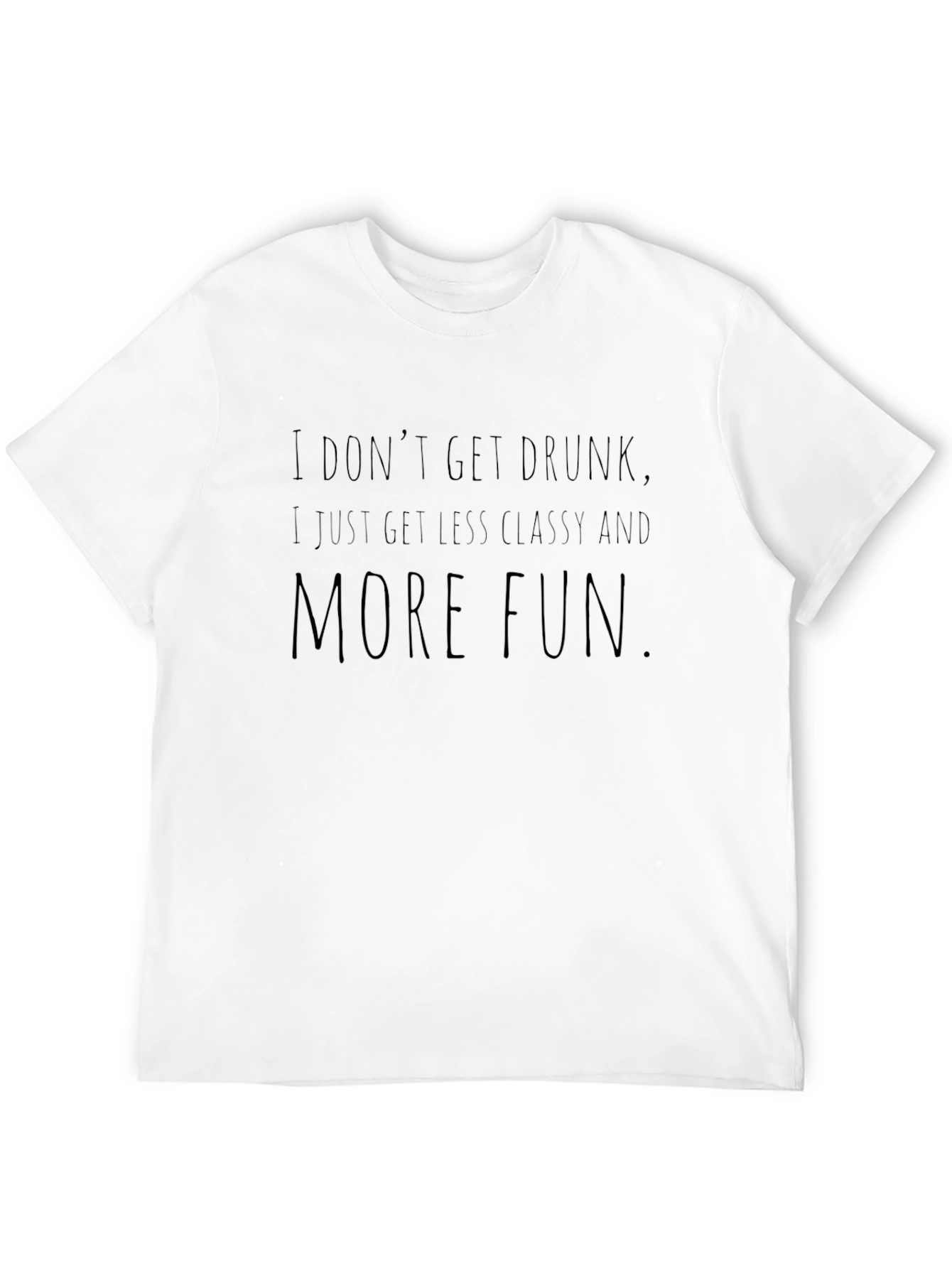 Funny Less Classy More Fun Black T-Shirt