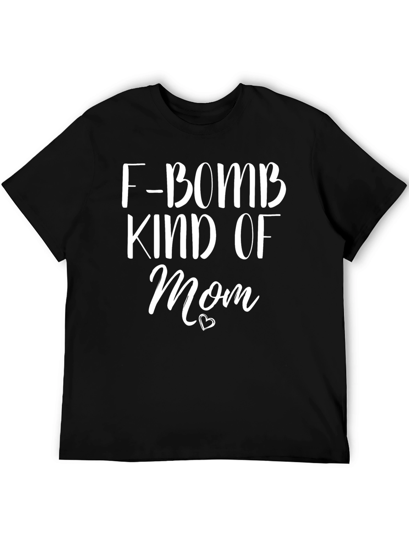 F-Bomb Kind of Mom T-Shirt - Black