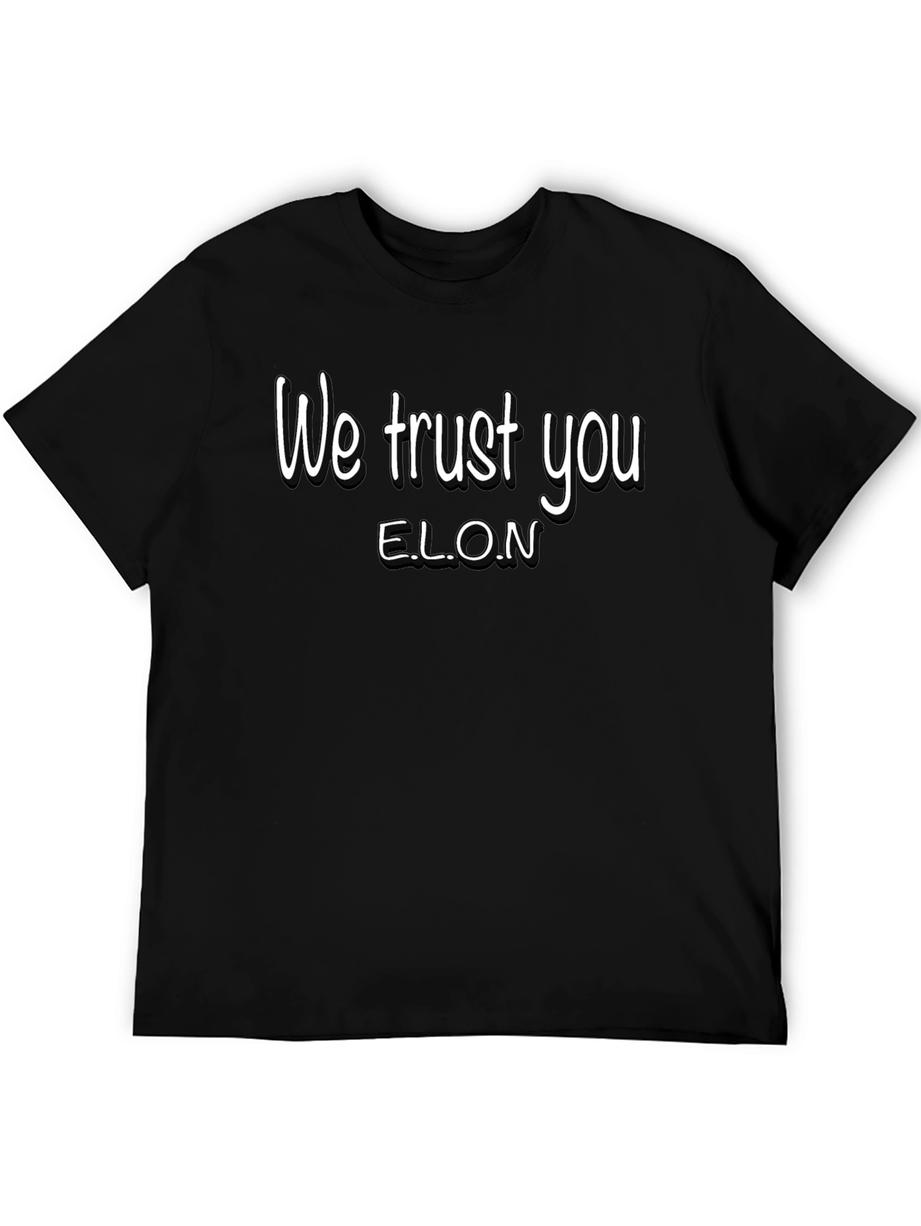 We Trust You ELON Graphic T-Shirt