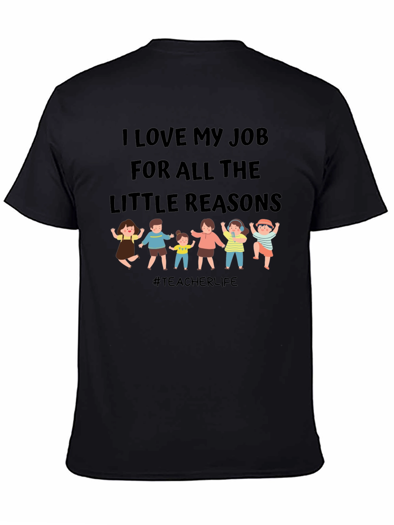 I Love My Job Teacher T-Shirt