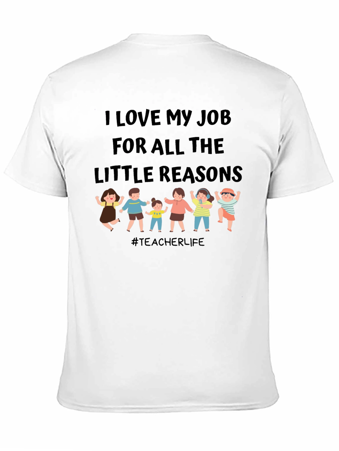 I Love My Job Teacher T-Shirt