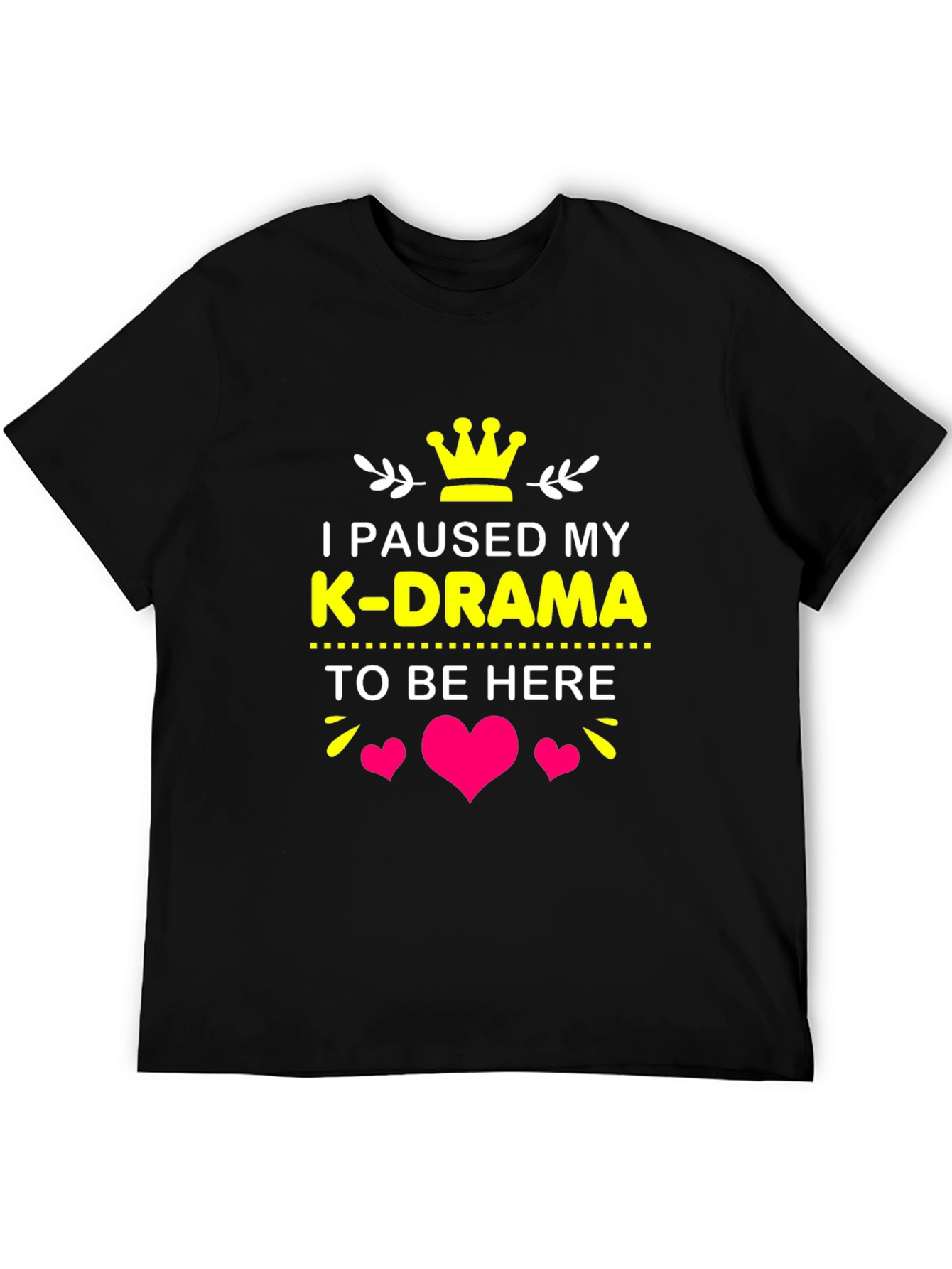 I Paused My K-Drama T-Shirt
