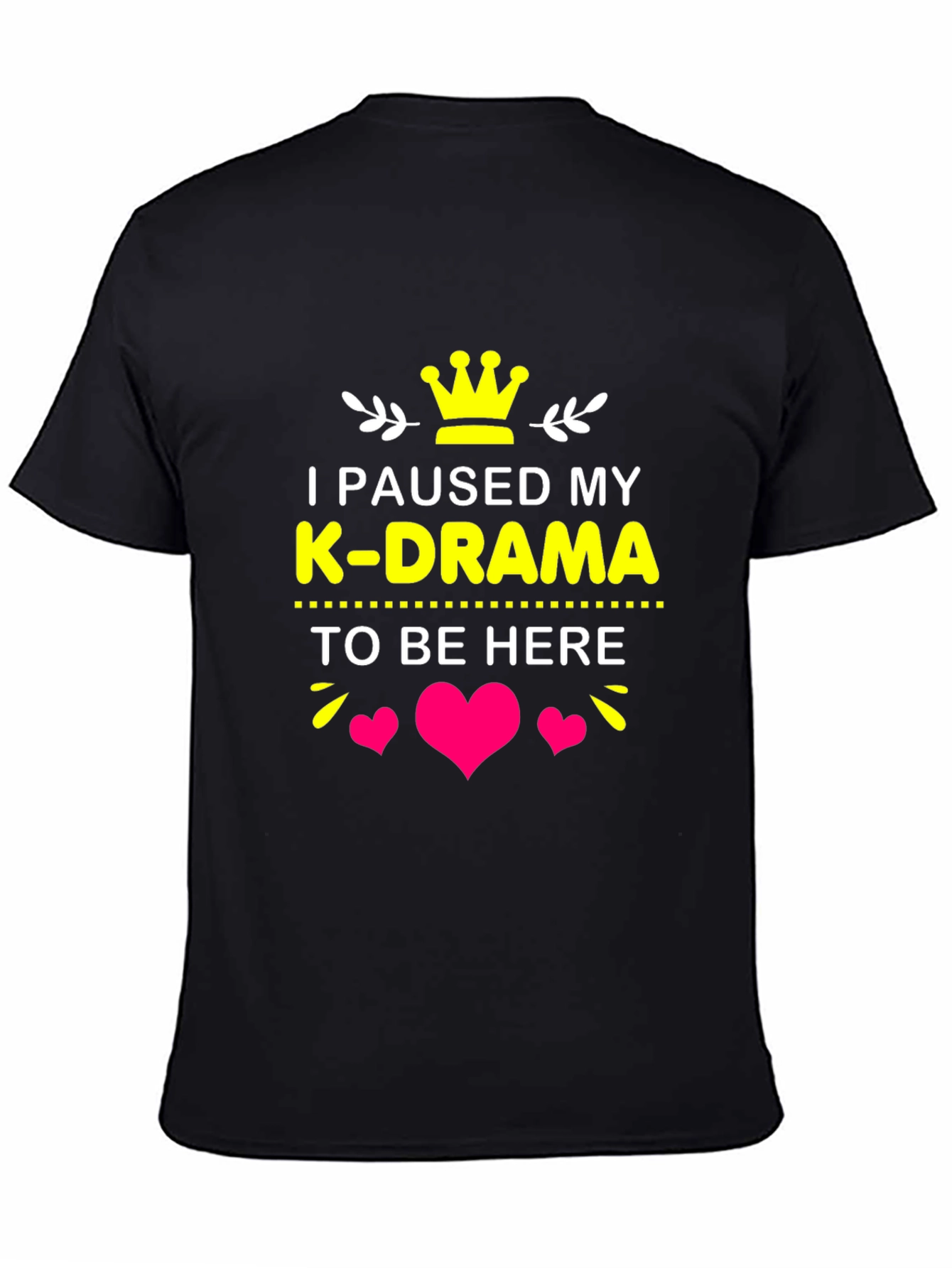 I Paused My K-Drama T-Shirt
