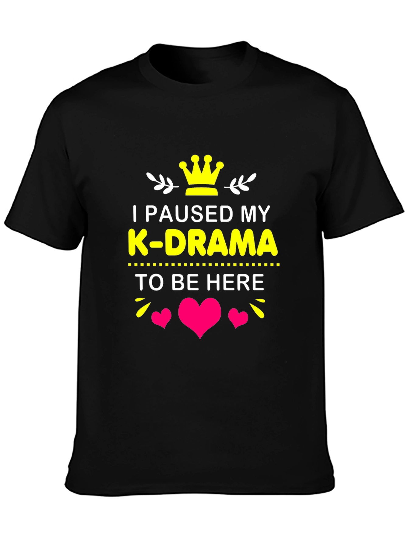 I Paused My K-Drama T-Shirt