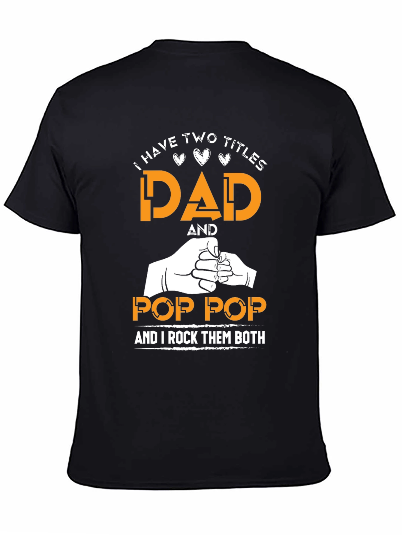 Dad and Pop-Pop T-Shirt: I Rock Them Both!