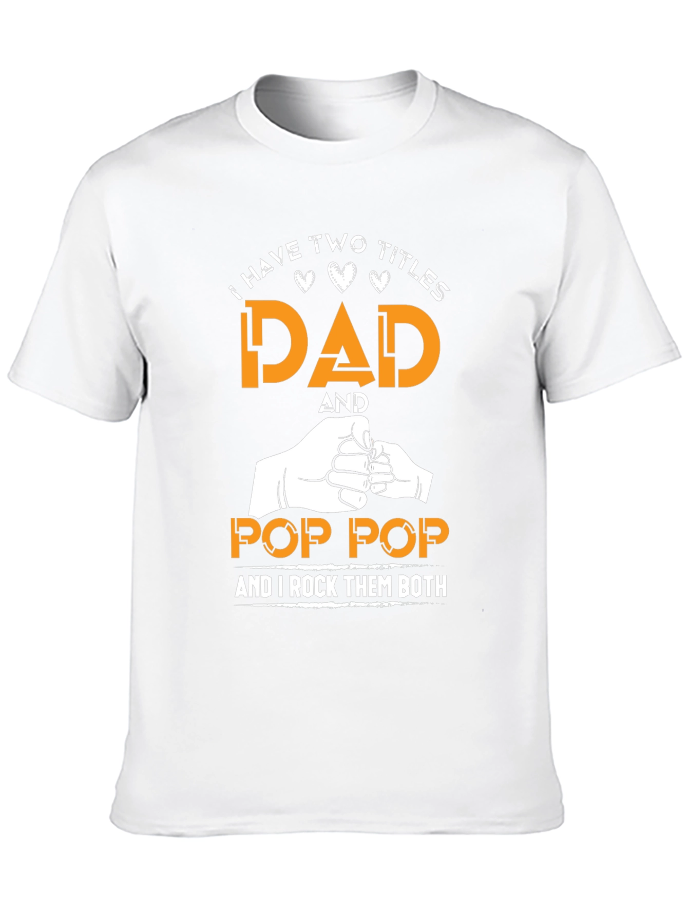Dad and Pop-Pop T-Shirt: I Rock Them Both!