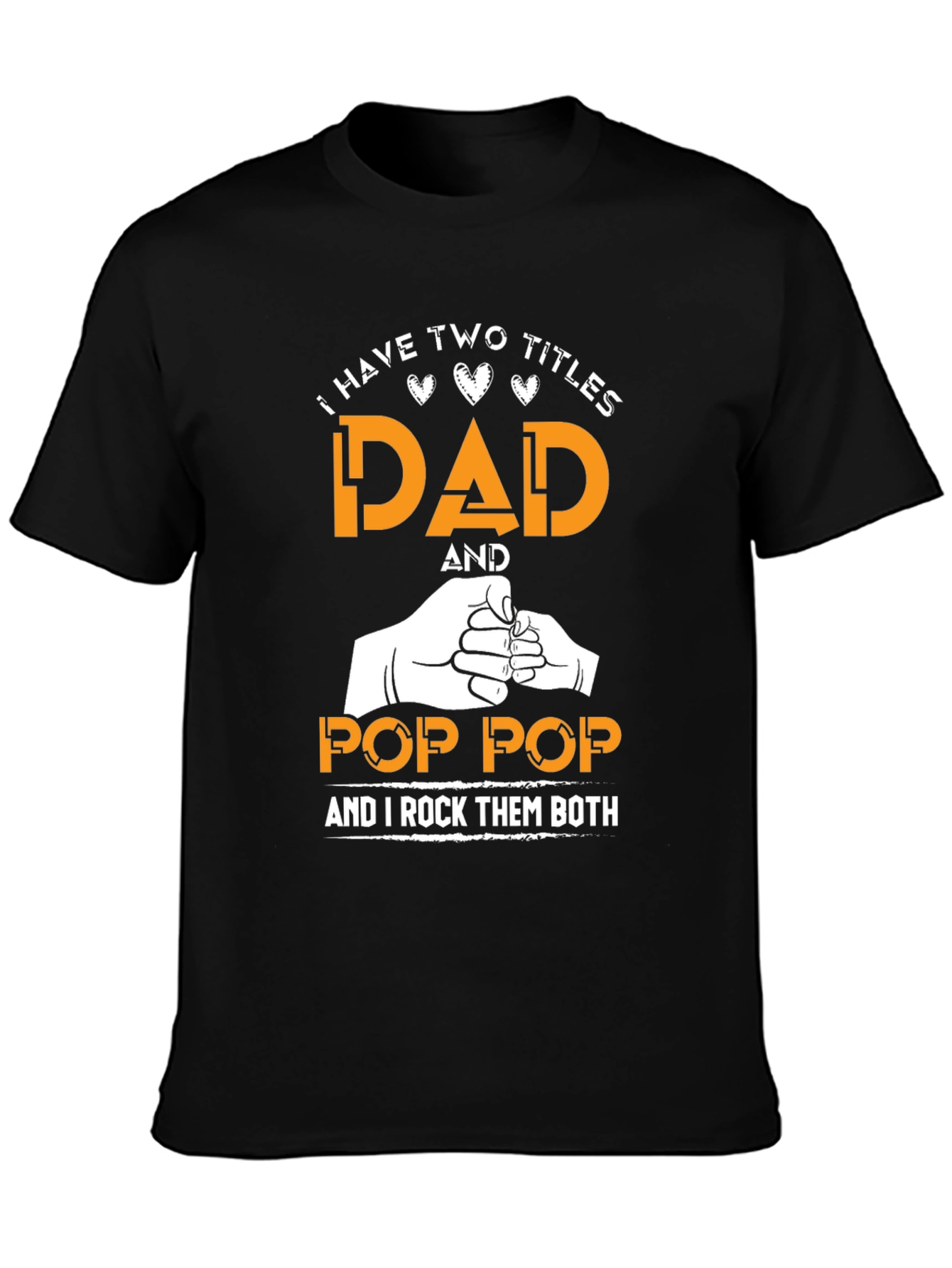 Dad and Pop-Pop T-Shirt: I Rock Them Both!