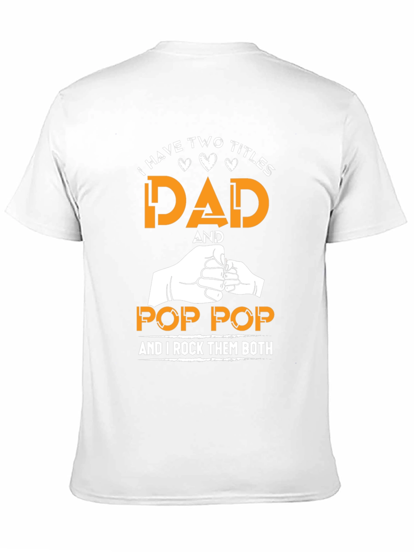Dad and Pop-Pop T-Shirt: I Rock Them Both!