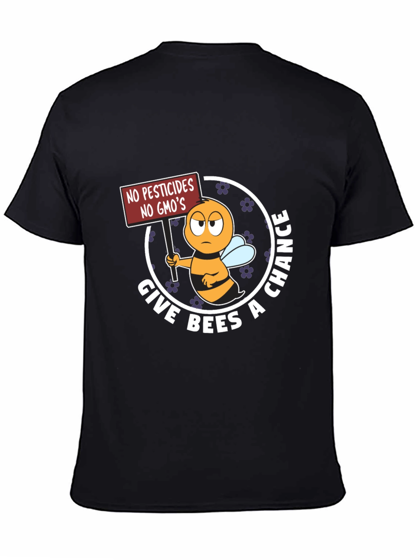Give Bees A Chance T-Shirt No GMOs