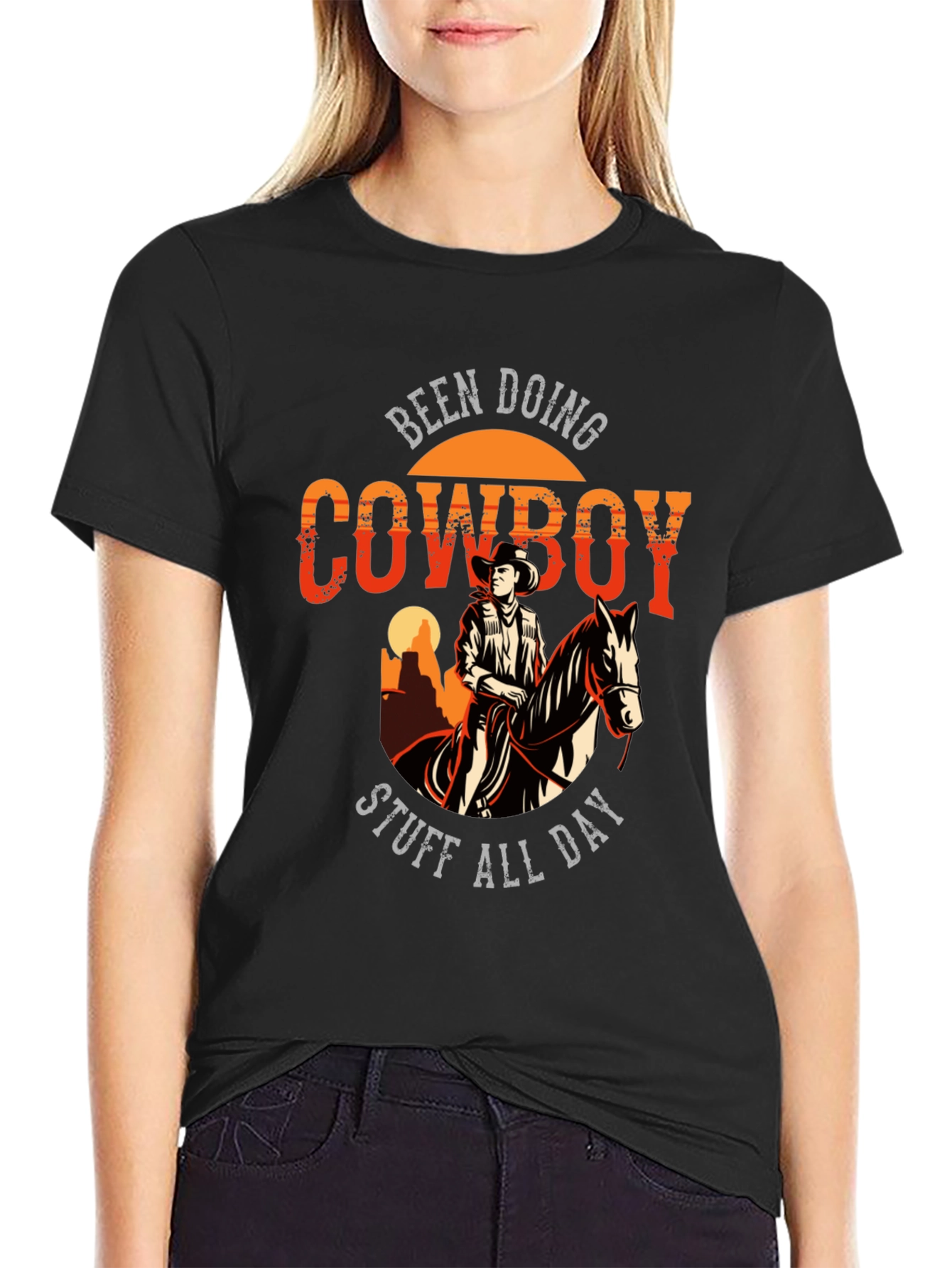 Cowboy T-Shirt: Been Doing Cowboy Stuff All Day