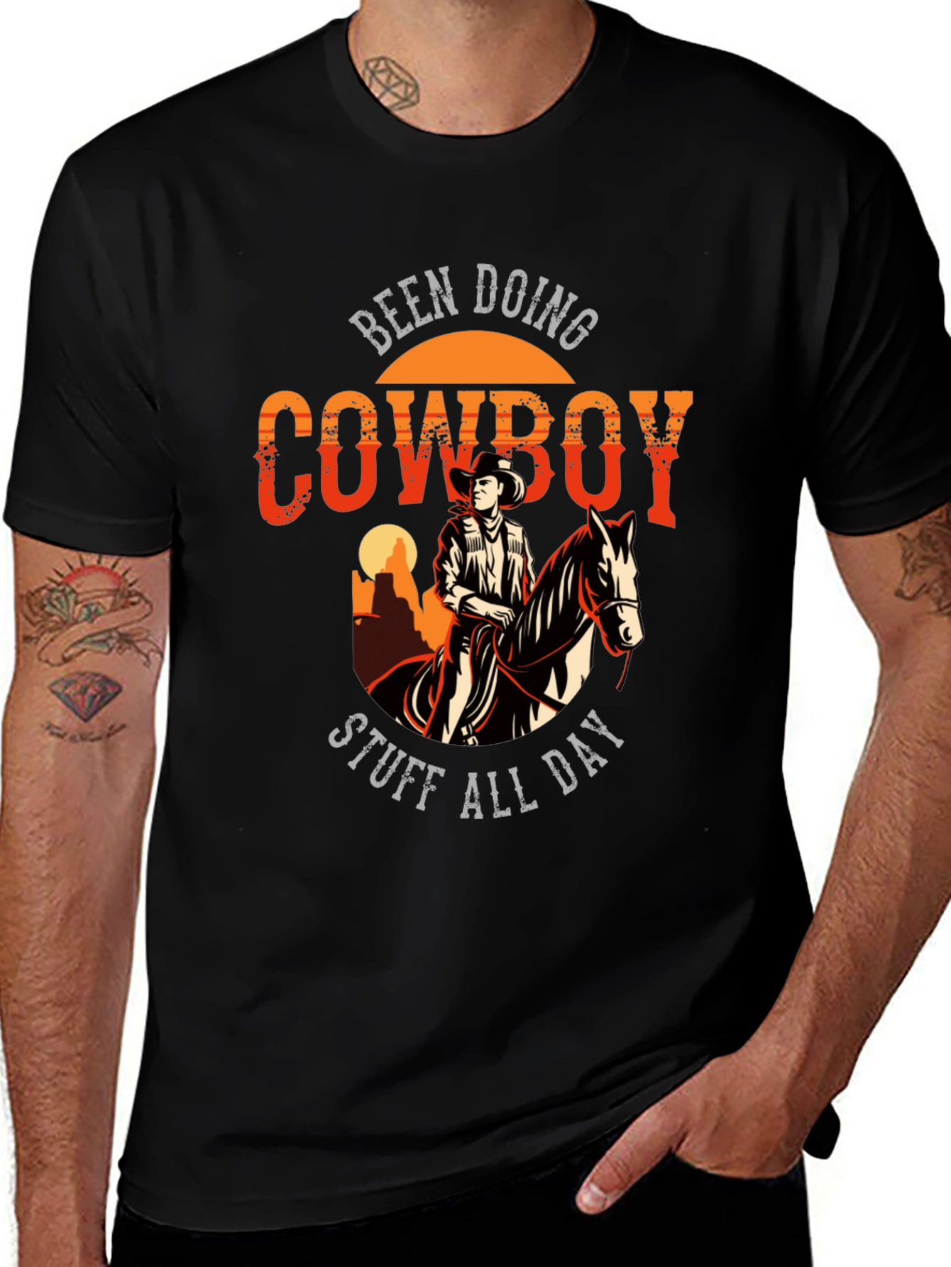 Cowboy T-Shirt: Been Doing Cowboy Stuff All Day